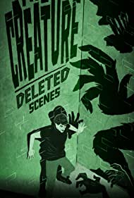 The Creature: Deleted Scenes (2020)